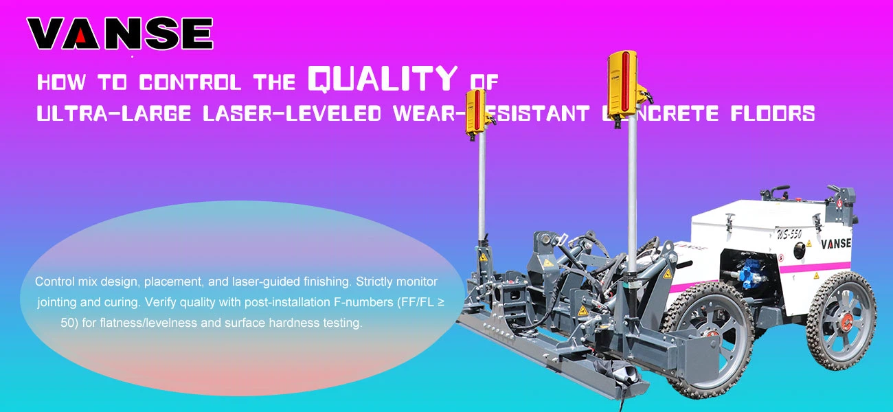 How to Control the Quality of Ultra-Large Laser-Leveled Wear-Resistant Concrete Floor How to Control the Quality of Ultra-Large Laser-Leveled Wear-Resistant Concrete Floor